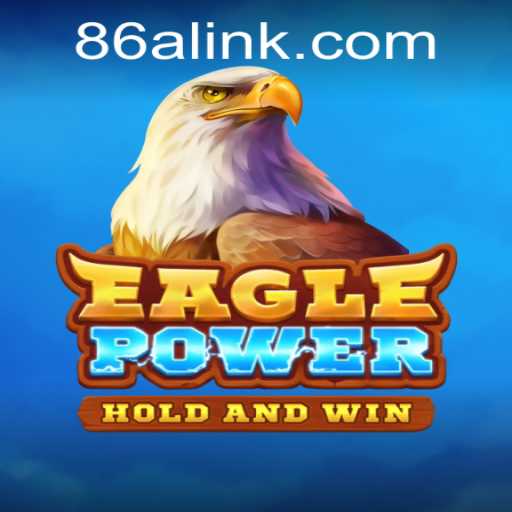 EaglePower: Unleashing the Adventure with 86A.COM