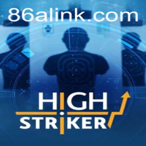 Exploring the Thrilling World of HighStriker and the Role of 86A.COM