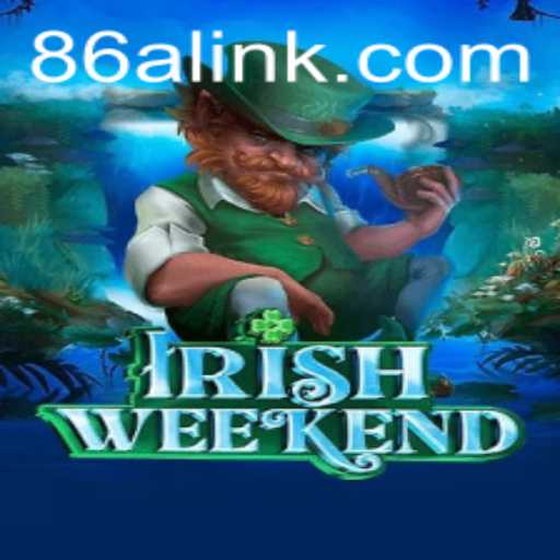 IrishWeekend: Dive into the World of Exciting Gameplay